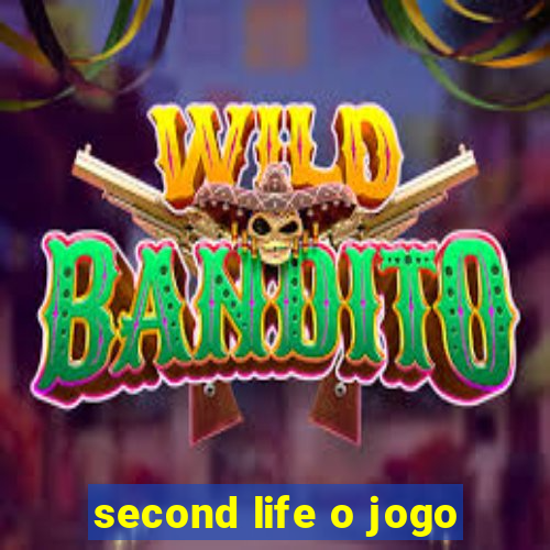 second life o jogo